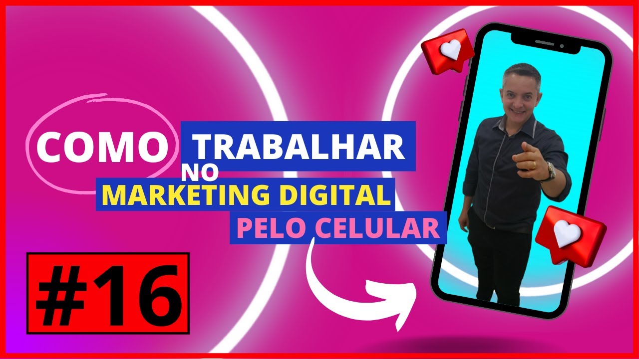COMO TRABALHAR NO MARKETING DIGITAL PELO CELULAR - YouTube