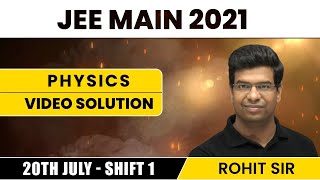 JEE Main 2021 - Physics Paper Discussion || 20th July - Shift 1