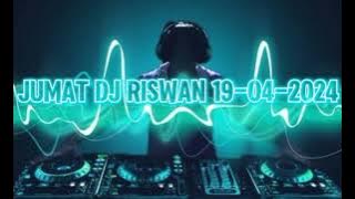 DJ RISWAN JUMAT 19-04-2024