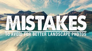 Composition MISTAKES to AVOID in Landscape Photography