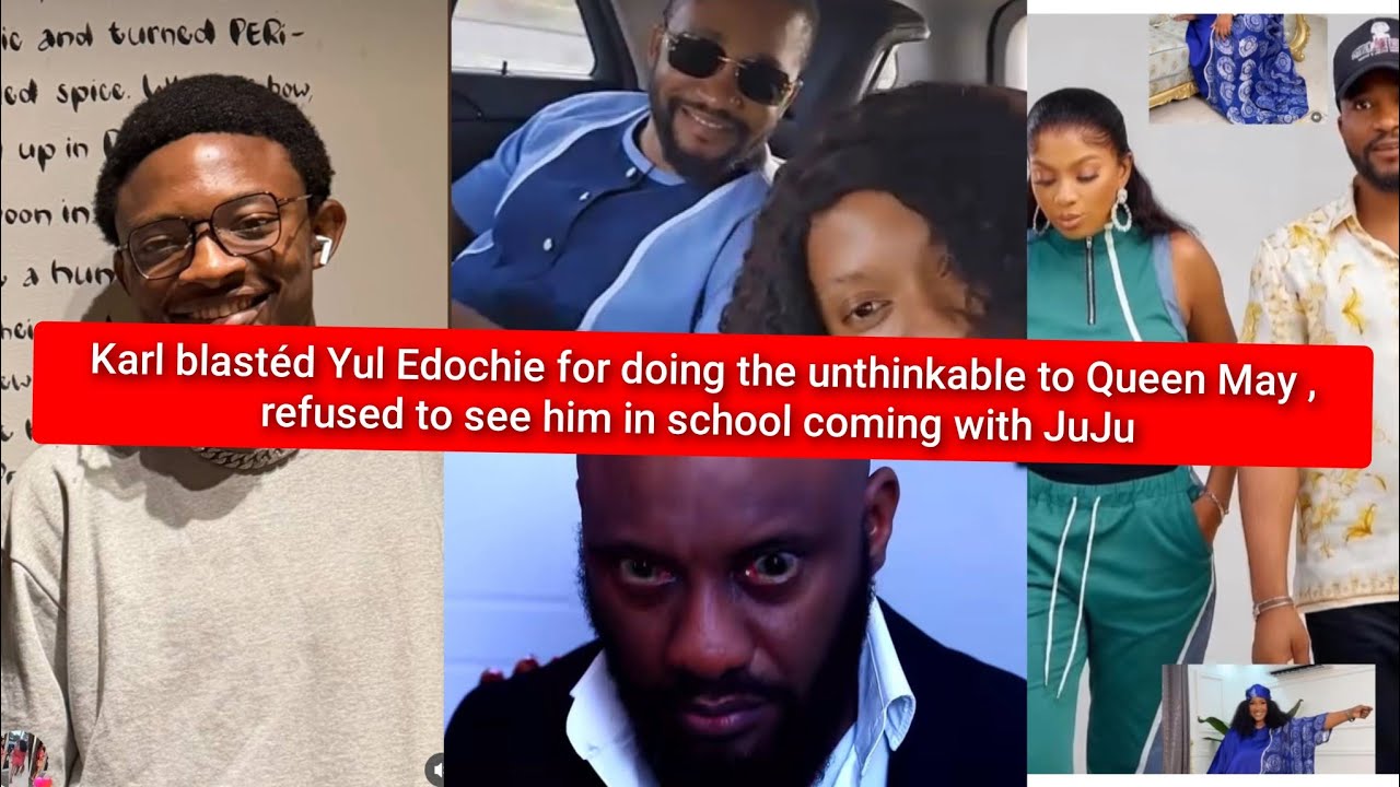 Карл резко осудил Юла Эдочи за то, что тот совершил немыслимое по отношению к королеве Мэй.