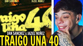 (REACCIÓN) Dan Sanchez x Jasiel Nuñez - Traigo Una 40 [Official Video]