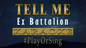 Tell Me - Ex Battalion (KARAOKE VERSION)