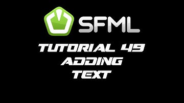 SFML 2.1 Tutorial 49 - Adding Text