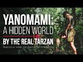 Yanomami A Hidden World / Venezuela Through The Eyes Of A Foreigner