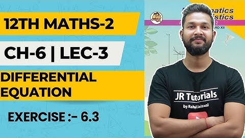 12th Maths 2 | Chapter 6 | Differential Equation | Exercise 6.3 | Lecture 3  Maharashtra Board |