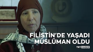 İsrail Işgali Yahudi Asıllı Filistin Aktivistine İslamın Yolunu Açtı