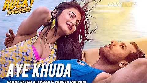 Aye khuda|Rocky Handsome|Full Video Song |John Abraham,Shruti Haasan | Rahat Fateh Ali Khan|P-Series