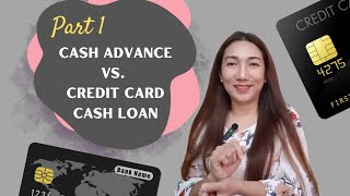 Cash Advance Vs. Credit Card Cash Loan - Part 1 | @CriselleMorales