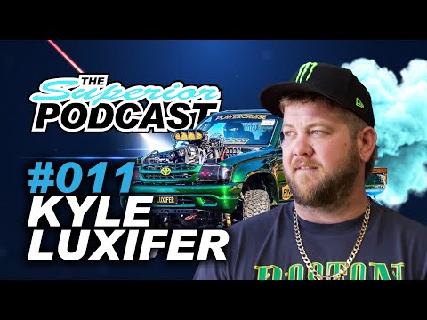 Kyle Luxifer - The Superior Podcast S01EP011
