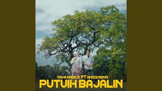 Putuih Bajalin (feat. Anggi Rayns)