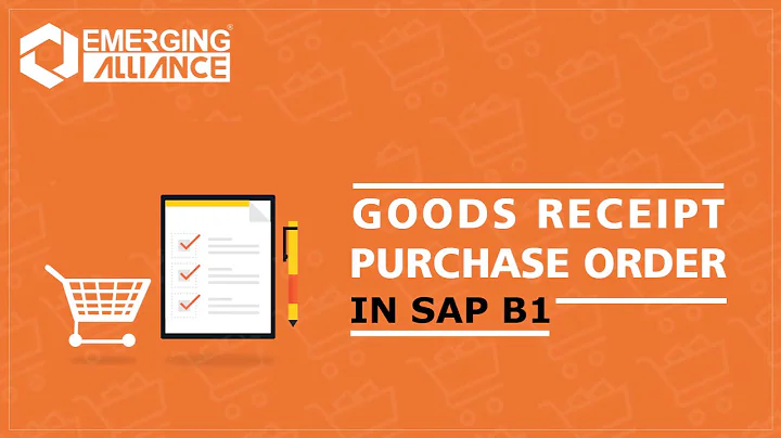 Goods Receipt Purchase Order In Sap Business One | Emerging Alliance