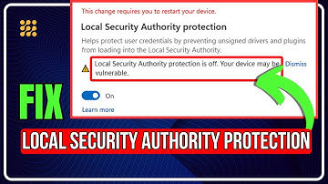 How to Fix LOCAL SECURITY AUTHORITY PROTECTION is OFF [Windows 11/10]