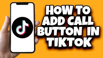 How To Add Call Button On Your TikTok Profile (2023)