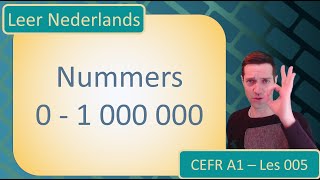 Learn Dutch - Leer cijfers / nummers / numbers (Lesson 005)