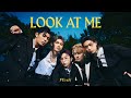 FEniX 《Look At Me》｜Official Music Video [EN/JP/KR/TH]