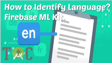 Identify Language . Vision Firebase ML Kit for Android (Part 1)