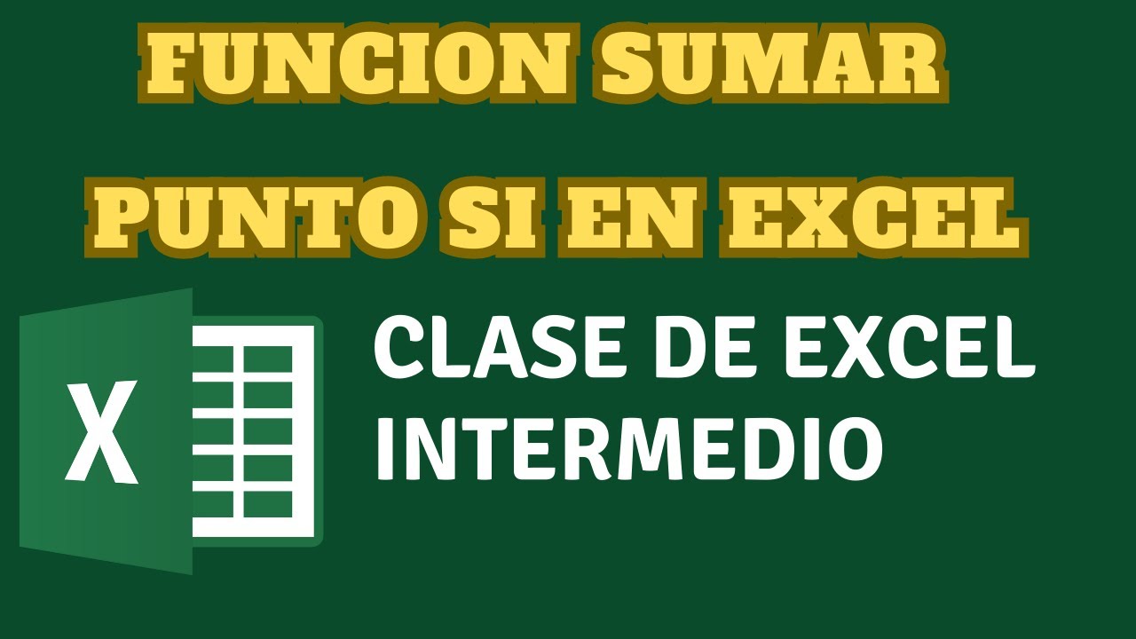 Como usar la función Sumar punto si en Excel intermedio 2023