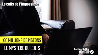60 millions de Pigeons : la livraison impossible