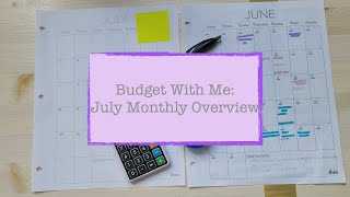BUDGET WITH ME| July Monthly Overview | How To Use A Monthly Calendar