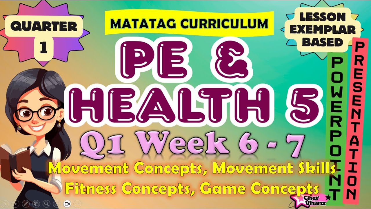 MAPEH 5 (PE and Health) Quarter 1 Week 6 - 7 - MATATAG PowerPoint ...