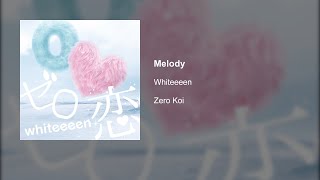 Whiteeeen - Melody