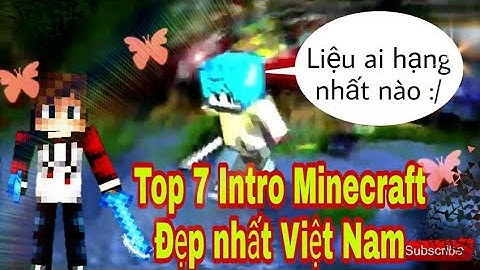 Top 7 Intro Minecraft Đẹp Nhất Việt Nam