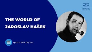 The World of Jaroslav Hašek: Day Two