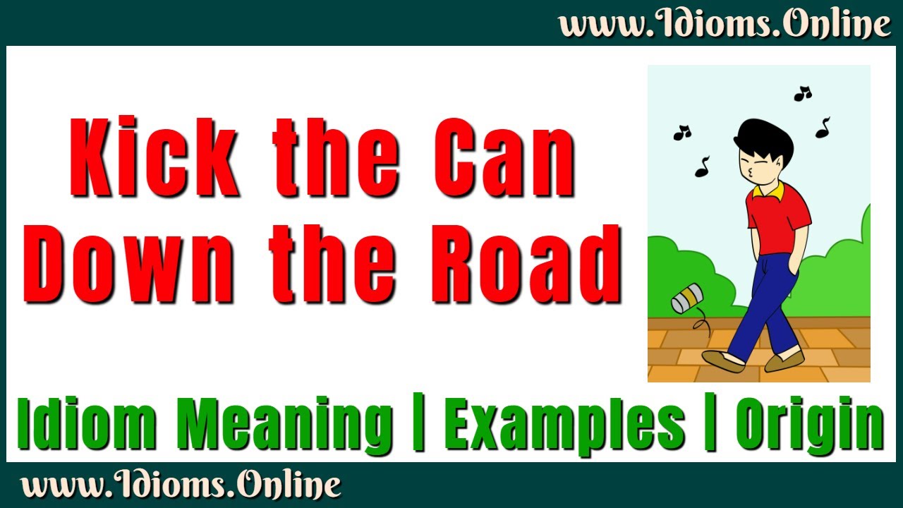 Phrase of the Day (kick the can down the road)-04AUG20 - Editorial Words