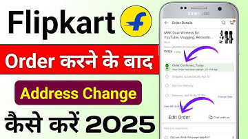 Flipkart Me Order Karne Ke Baad Address Kaise Change Kare | Flipkart Delivery Address Change