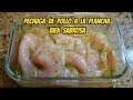 CÓMO MARINAR LA PECHUGA DE POLLO PARA QUE QUEDE BIEN SABROSA A LA PLANCHA