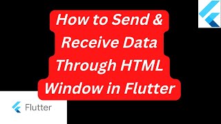 HTML Window data transfer from one application to another application in Flutter