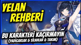 YELAN REHBERİ (GÜNCEL [3.4]) | Yadigar & Silah Tercihleri & Takım Kurulumu | Genshin Impact Türkçe