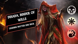 Dihada, Binder of Wills -  Legends Matter Commander Deck