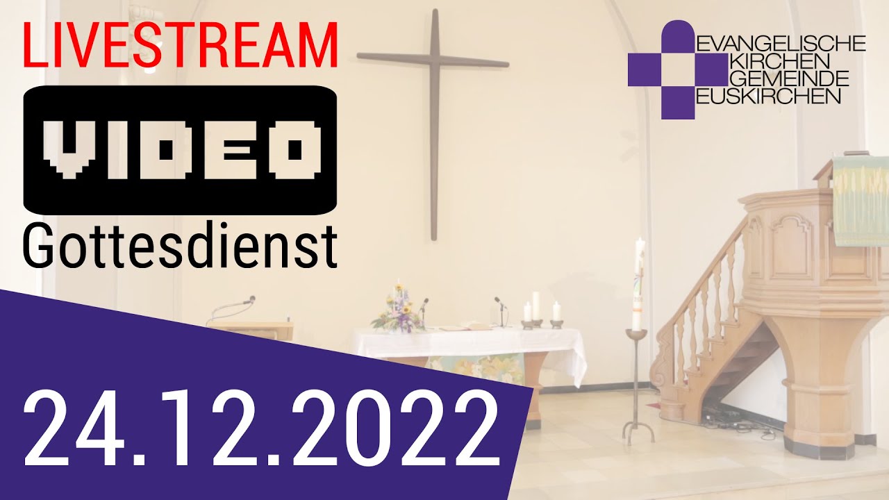 Gottesdienst am 24.12.2022 (Heiligabend) - YouTube