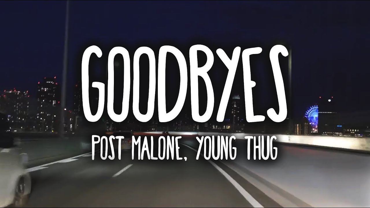 Post Malone   Goodbyes Clean   Lyrics ft Young Thug