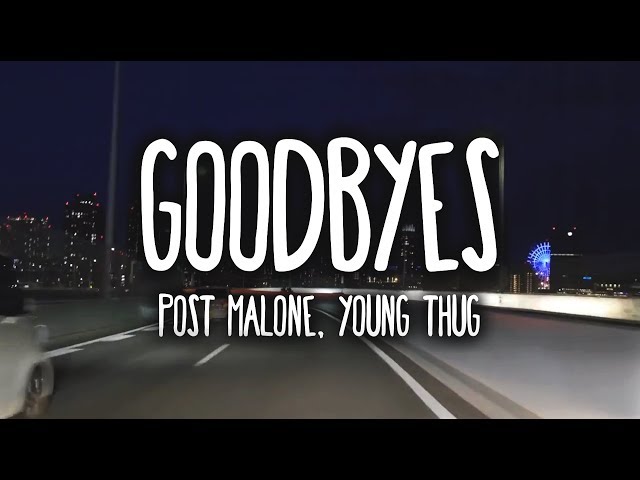 Post Malone - Goodbyes (Clean) ft Young Thug