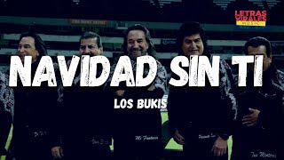 Los Bukis - Navidad Sin Ti (Letra/Lyrics)