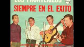 Video thumbnail of "LOS FRONTERIZOS - Vamos a la zafra"