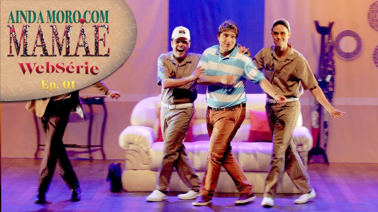 EP. 01 - Ainda Moro com Mamãe - AINDA MORO COM MAMÃE - WebSérie