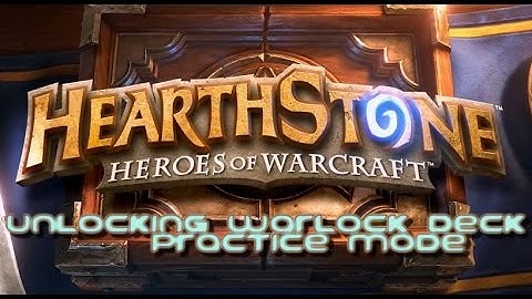 Hearthstone | Unlocking Warlock Deck Practice Mode
