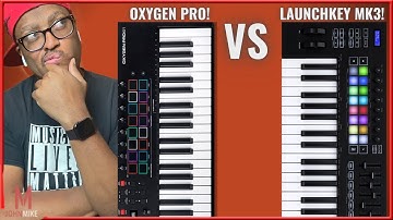 If I Had To Pick One...|Novation Launchkey MK3 Vs M Audio Oxygen Pro|