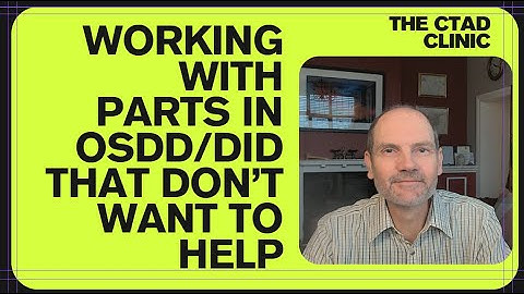 OSDD and DID - working with alters that refuse to help