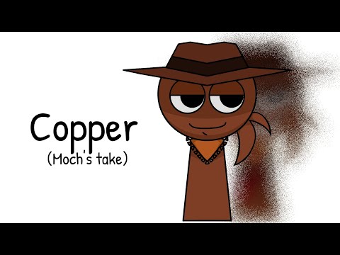 Copper !! (Moch's take) #mochimochz