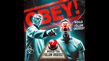Obedience to Authority The Experiment That Changed Psychology Forever! in 2025