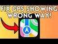 How to Fix GPS Arrow Showing the Wrong Way in Apple Maps (Full Guide) 2025!
