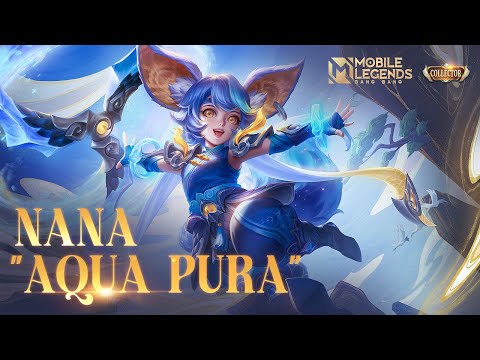 New Collector Skin | Nana "Aqua Pura" | Mobile Legends: Bang Bang