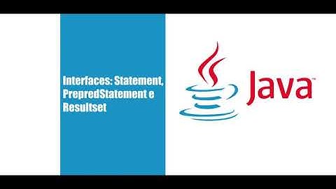 Aula Java - Interfaces Statement, PreparedStatement e Resultset