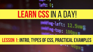 Learn CSS in a Day- Session 1- Introduction, Types of CSS, Practical Examples