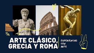 👉 El Arte Clásico: Grecia y Roma explicado fácil